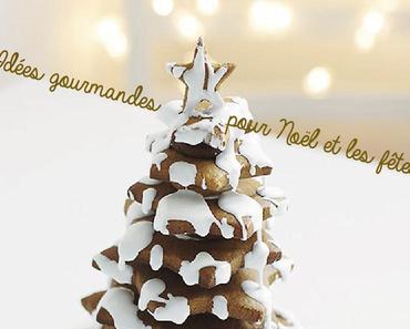 Idées gourmandes pour un Noël délicieux et joliment décoré!