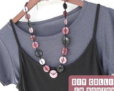 Faire un collier avec des boutons vintages ou récupérés