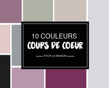 10 couleurs trendy pour réveiller son intérieur