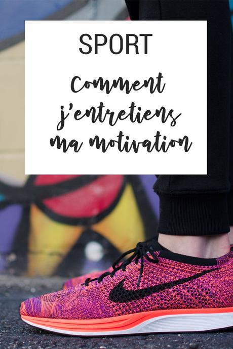 {Sport} Mes 10 astuces pour entretenir ma motivation {Sport} Mes 10 astuces pour entretenir ma motivation