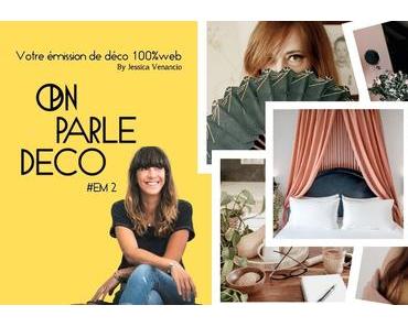 EMISSION 2_ On Parle Déco